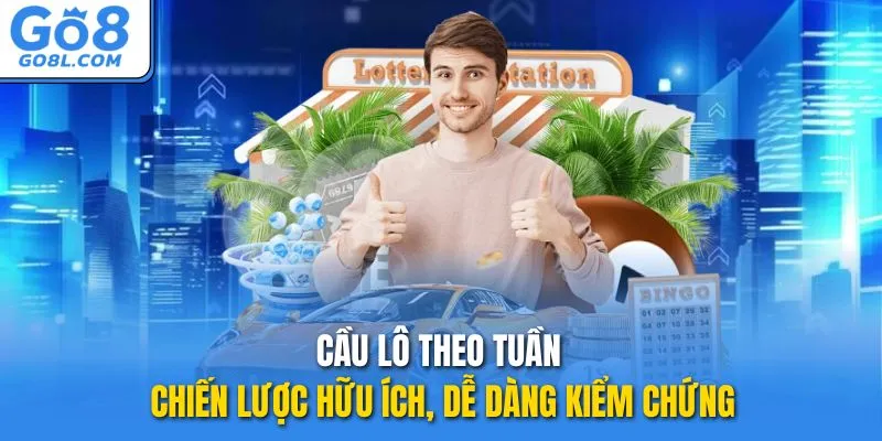 cầu lô theo tuần okwin