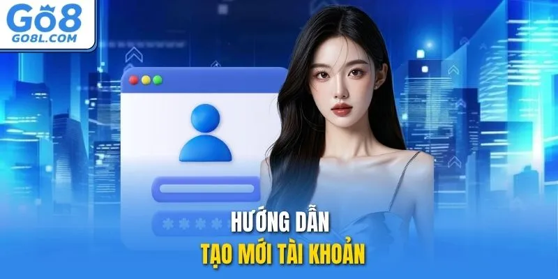 Hướng dẫn tạo mới tài khoản