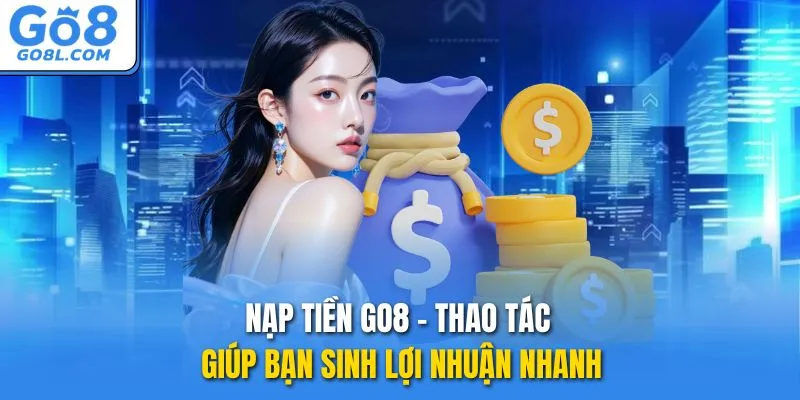 nạp tiền go8