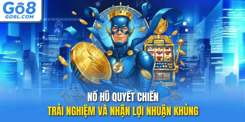 nổ hũ quyết chiến go8