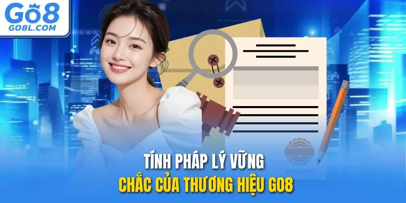 Tính pháp lý vững chắc của thương hiệu GO8